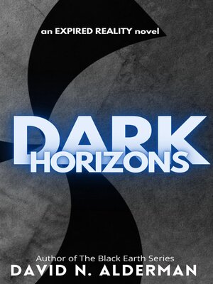 cover image of Dark Horizons--an Expired Reality novel